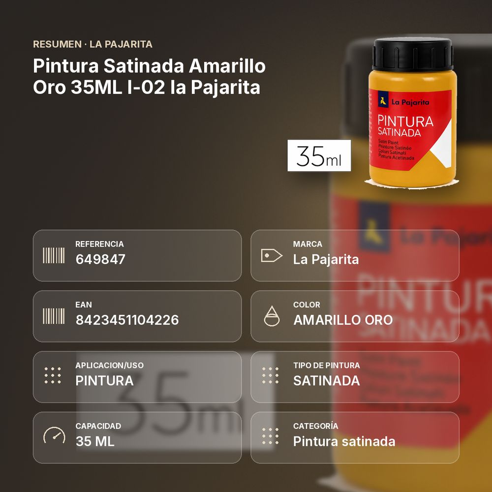 PINTURA SATINADA AMARILLO ORO 35ML L-02 LA PAJARITA - resumen de atributos