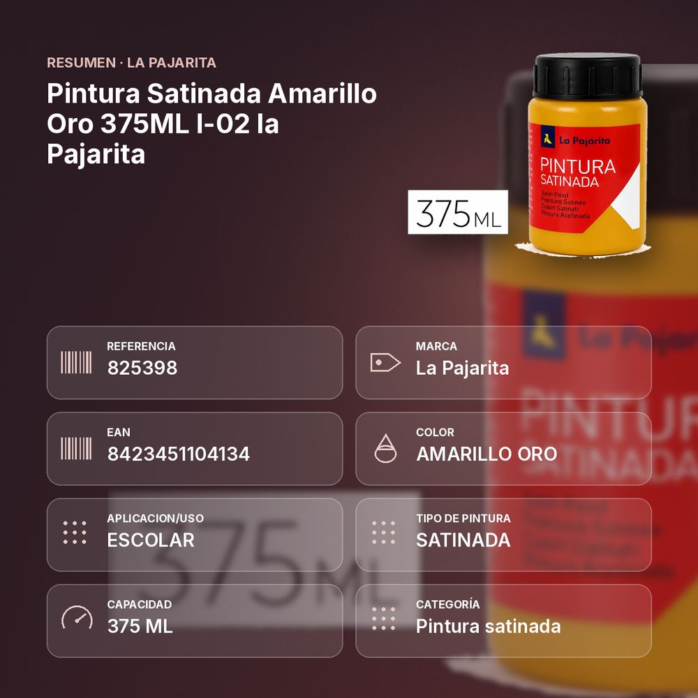PINTURA SATINADA AMARILLO ORO 375ML L-02 LA PAJARITA - resumen de atributos