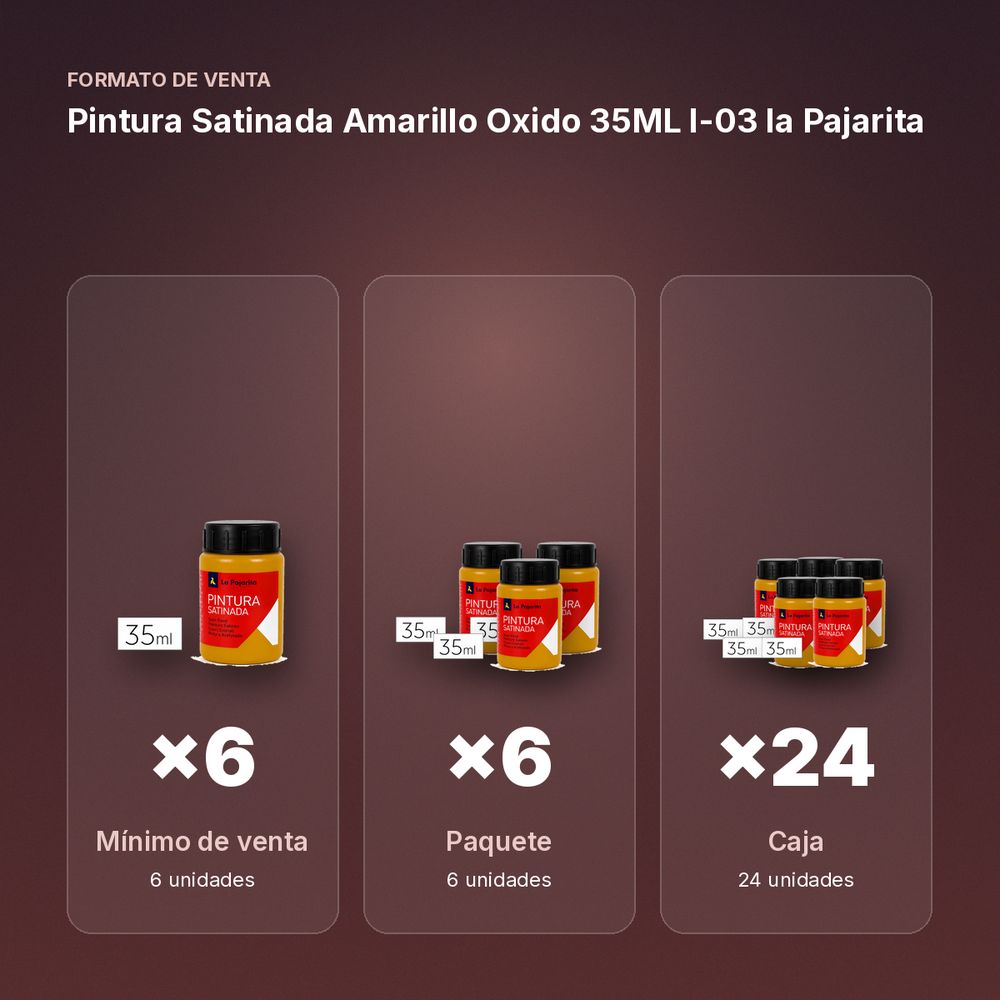 PINTURA SATINADA AMARILLO OXIDO 35ML L-03 LA PAJARITA - formato de venta: paquete de 6, caja de 24
