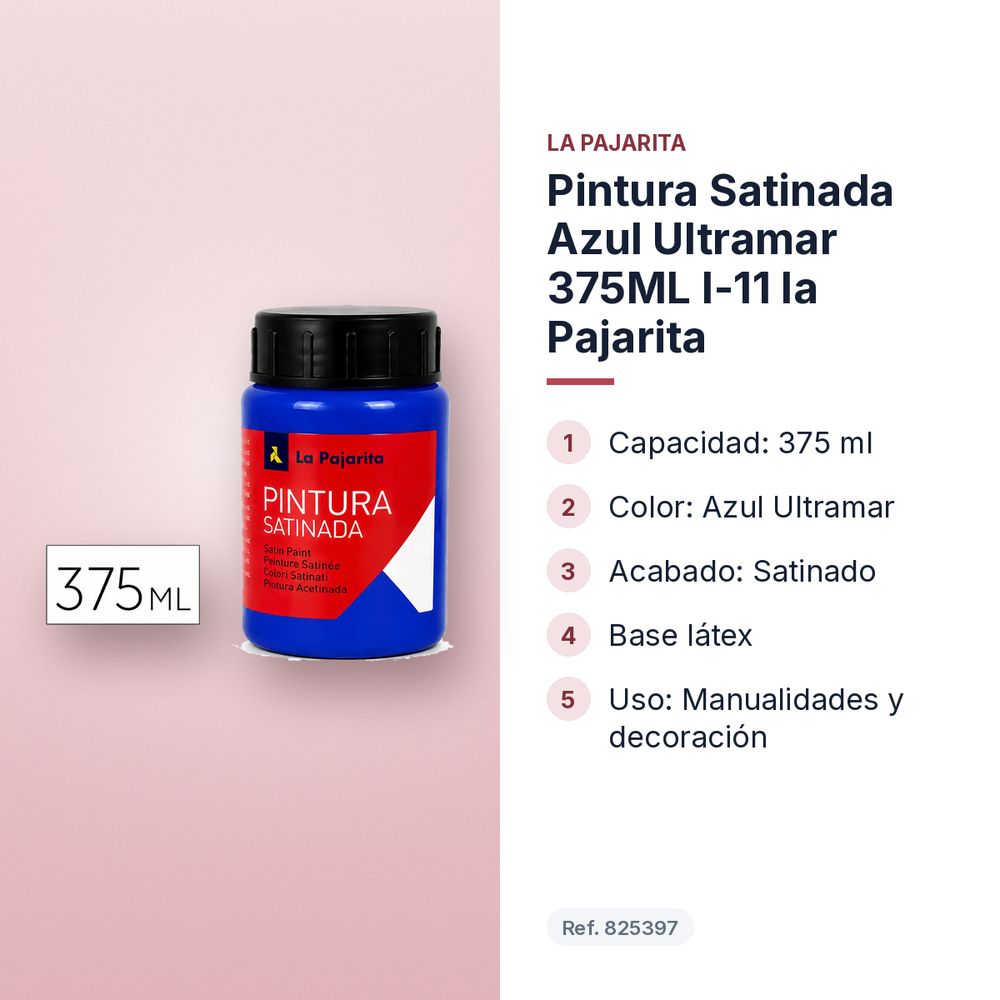 PINTURA SATINADA AZUL ULTRAMAR 375ML L-11 LA PAJARITA - características principales