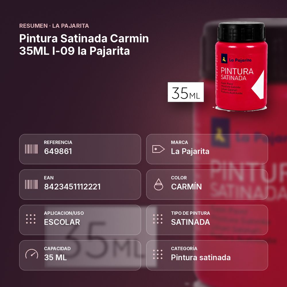 PINTURA SATINADA CARMIN 35ML L-09 LA PAJARITA - resumen de atributos