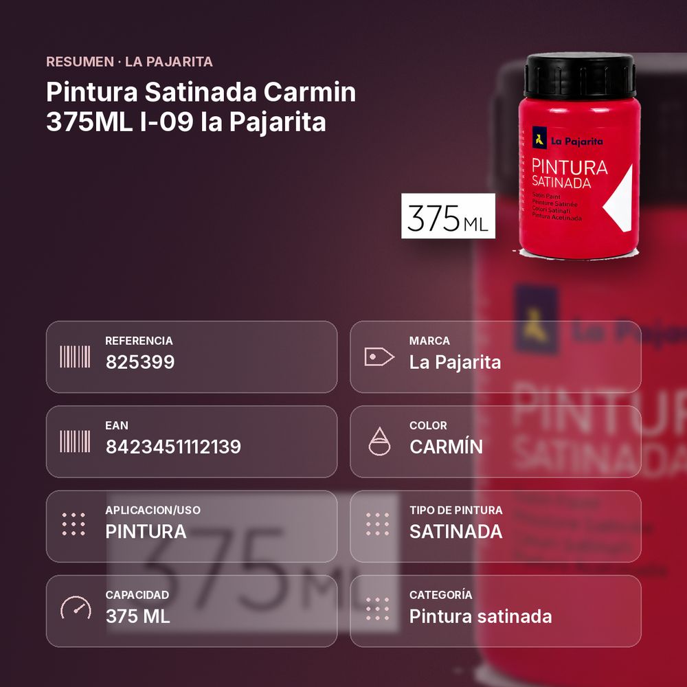 PINTURA SATINADA CARMIN 375ML L-09 LA PAJARITA - resumen de atributos