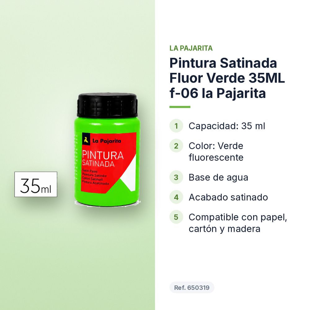 PINTURA SATINADA FLUOR VERDE 35ML F-06 LA PAJARITA - características principales
