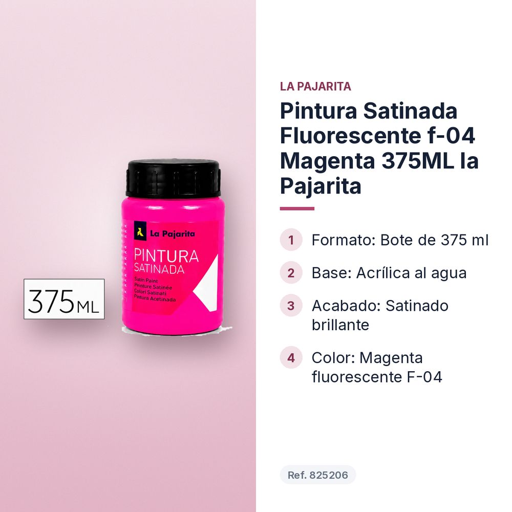 PINTURA SATINADA FLUORESCENTE F-04 MAGENTA 375ML LA PAJARITA - características principales