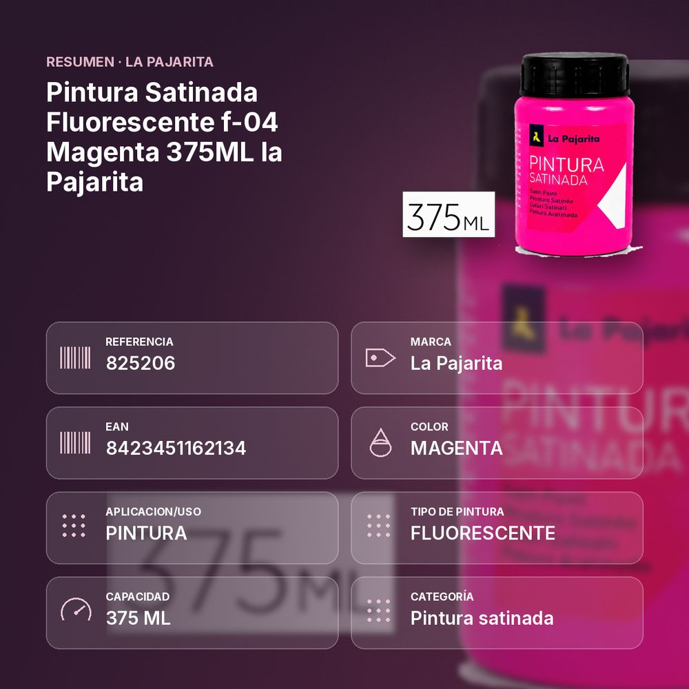 PINTURA SATINADA FLUORESCENTE F-04 MAGENTA 375ML LA PAJARITA - resumen de atributos