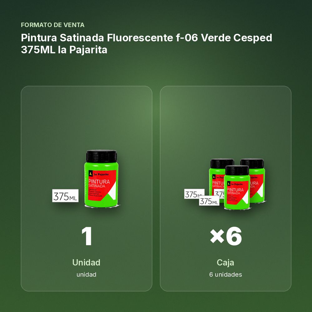 PINTURA SATINADA FLUORESCENTE F-06 VERDE CESPED 375ML LA PAJARITA - formato de venta: caja de 6