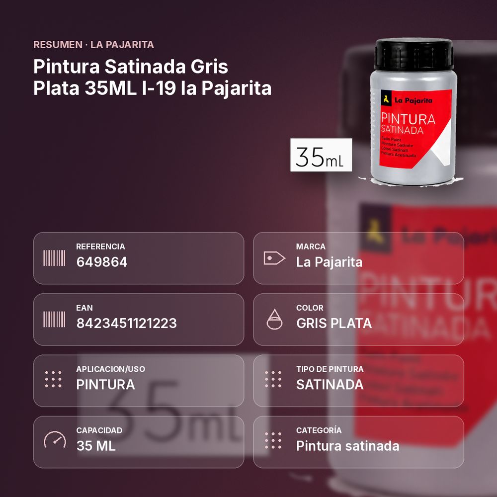 PINTURA SATINADA GRIS PLATA 35ML L-19 LA PAJARITA - resumen de atributos