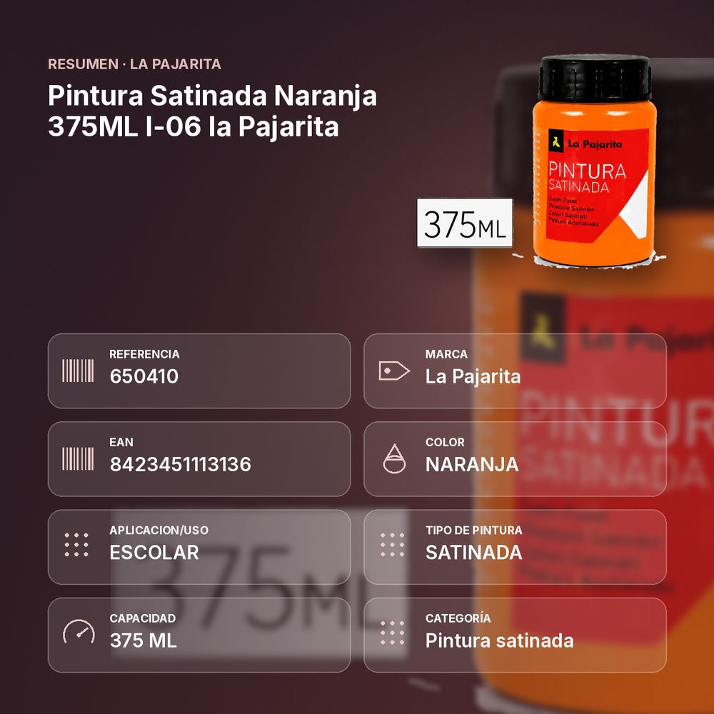 PINTURA SATINADA NARANJA 375ML L-06 LA PAJARITA - resumen de atributos
