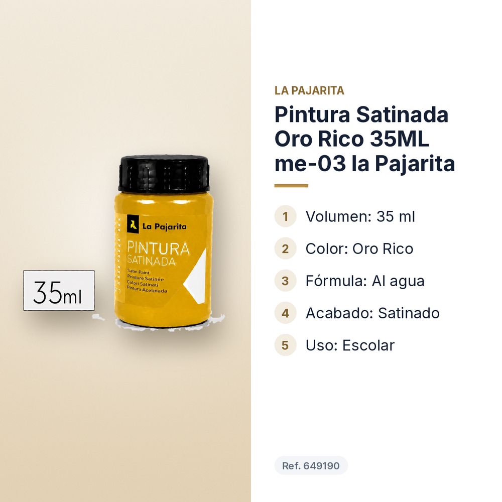 PINTURA SATINADA ORO RICO 35ML ME-03 LA PAJARITA - características principales