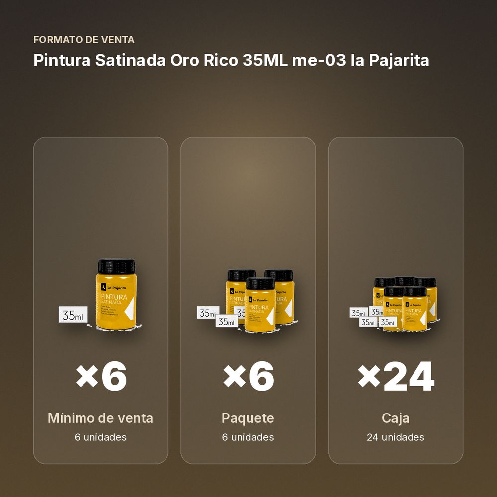 PINTURA SATINADA ORO RICO 35ML ME-03 LA PAJARITA - formato de venta: paquete de 6, caja de 24