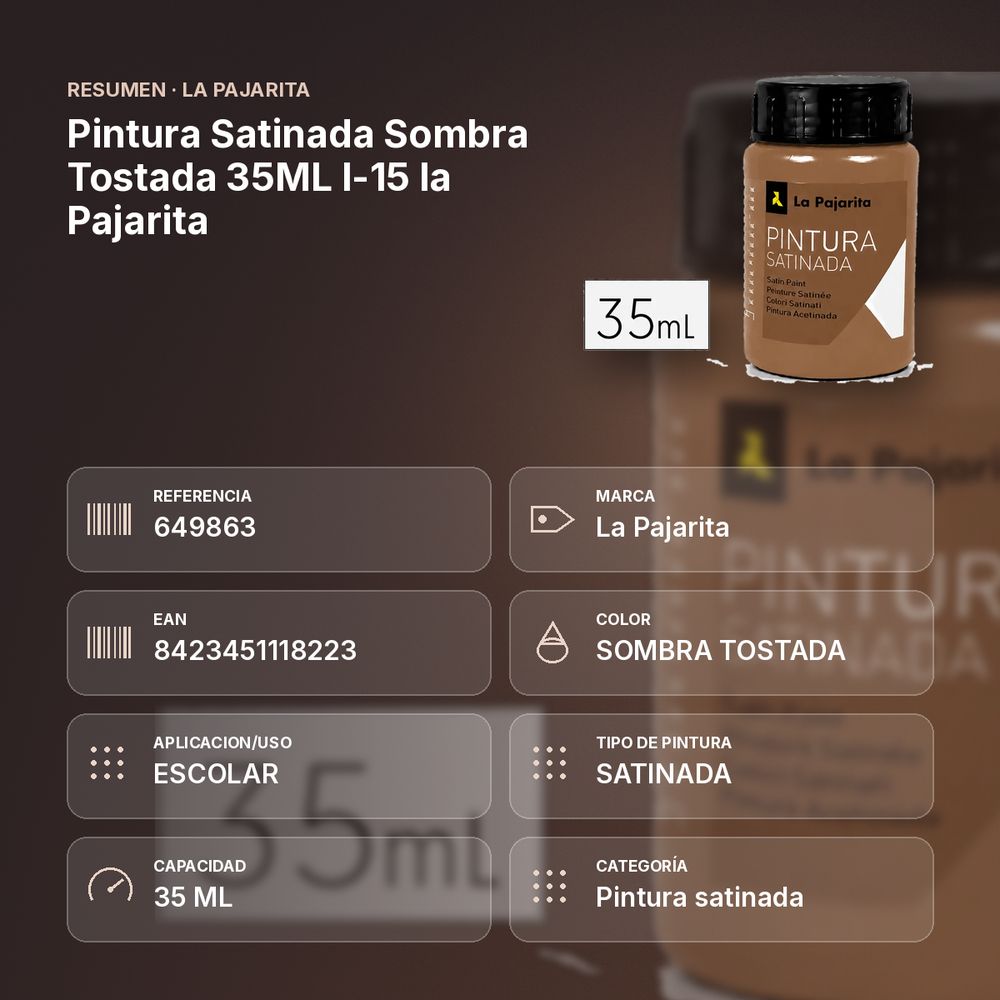 PINTURA SATINADA SOMBRA TOSTADA 35ML L-15 LA PAJARITA - resumen de atributos