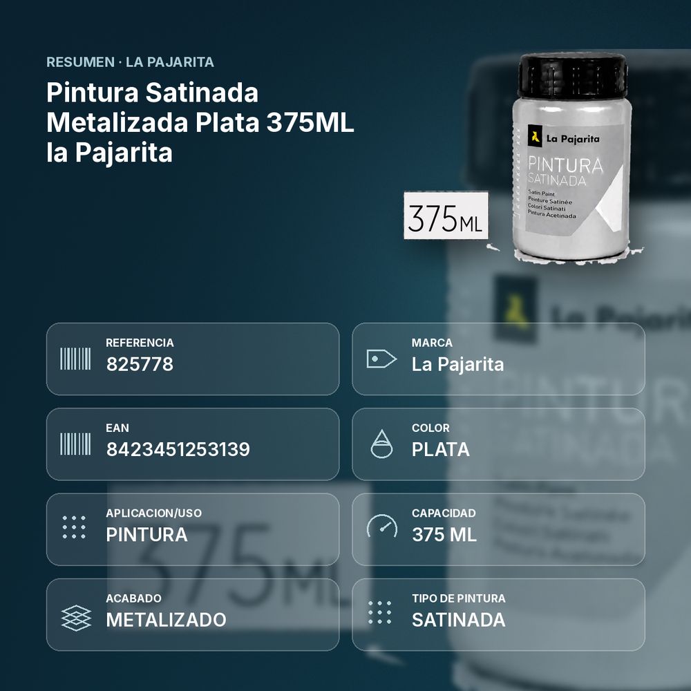 PINTURA SATINADA METALIZADA PLATA 375ML LA PAJARITA - resumen de atributos