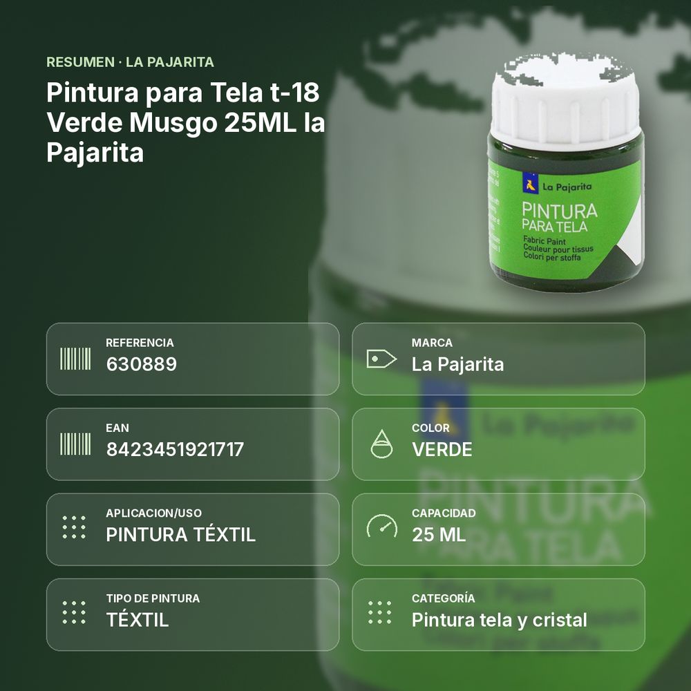 PINTURA PARA TELA T-18 VERDE MUSGO 25ML LA PAJARITA - resumen de atributos