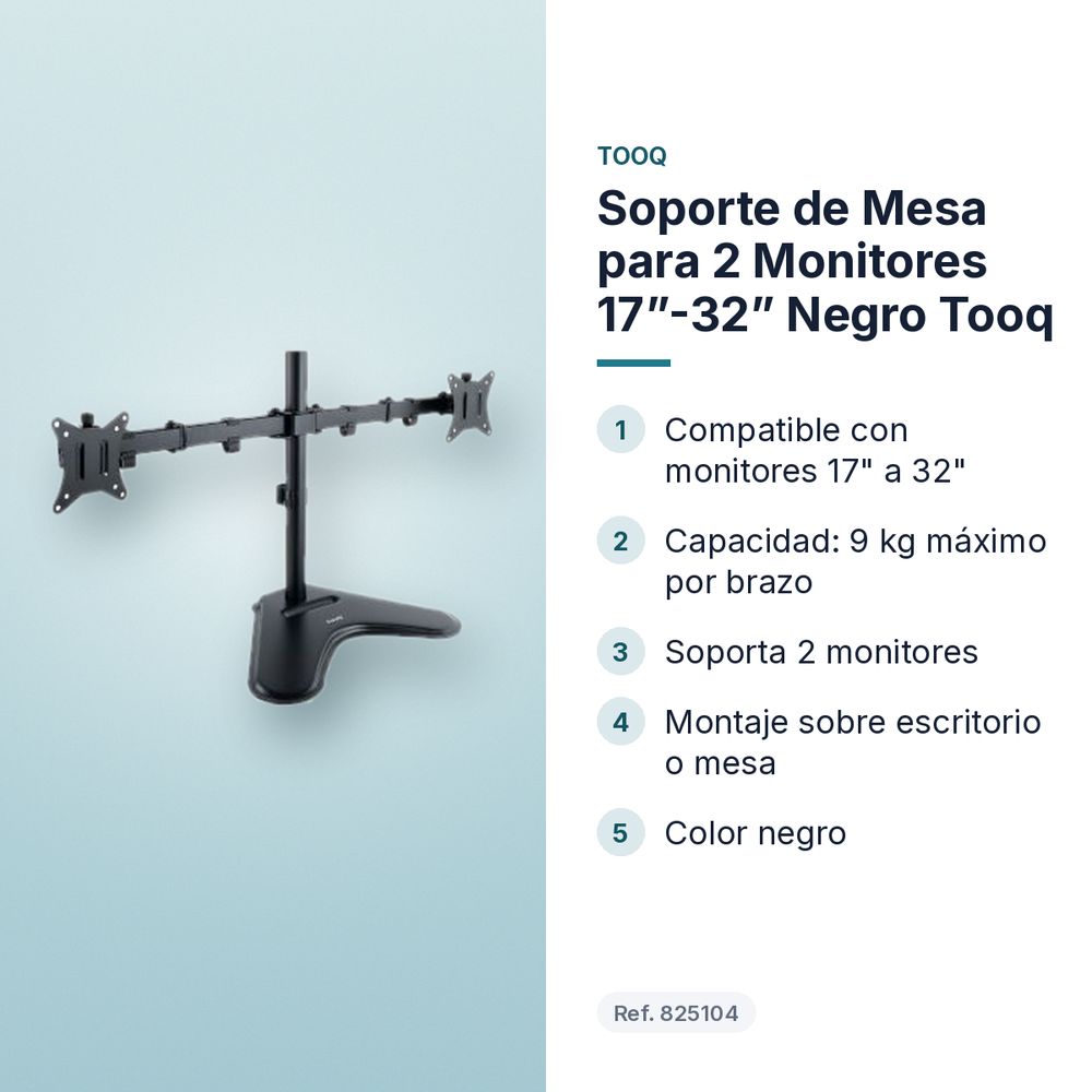 SOPORTE DE MESA PARA 2 MONITORES 17”-32” NEGRO TOOQ - características principales