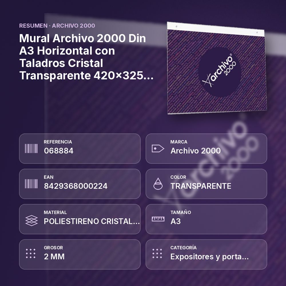 MURAL ARCHIVO 2000 DIN A3 HORIZONTAL CON TALADROS CRISTAL TRANSPARENTE 420X325 MM - resumen de atributos