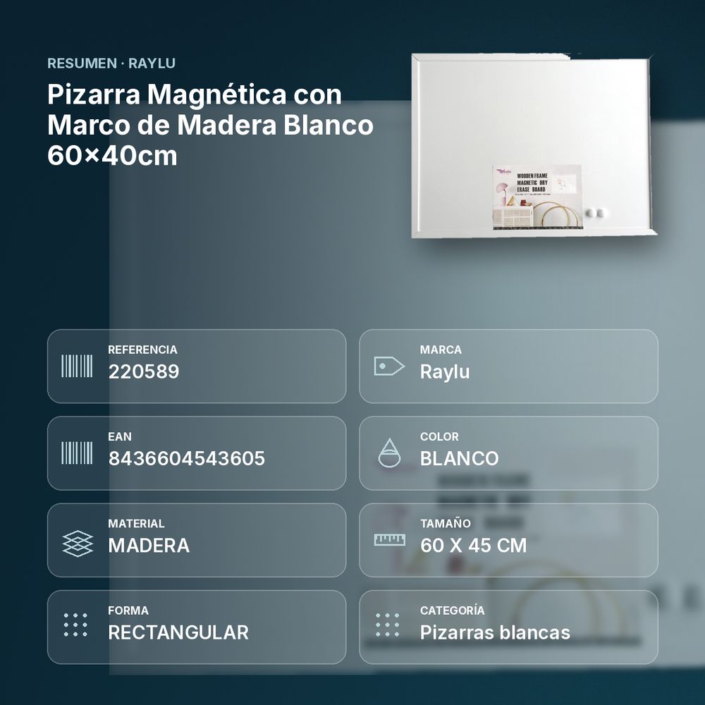 PIZARRA MAGNÉTICA CON MARCO DE MADERA BLANCO 60X40CM - resumen de atributos