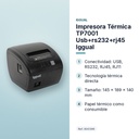 IMPRESORA TÉRMICA TP7001 USB+RS232+RJ45 IGGUAL  - características principales