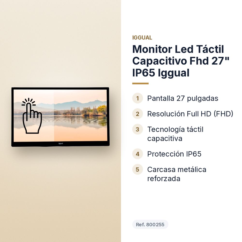 MONITOR LED TÁCTIL CAPACITIVO FHD 27" IP65 IGGUAL  - características principales