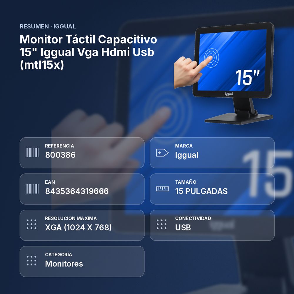 MONITOR TÁCTIL CAPACITIVO 15" IGGUAL VGA HDMI USB (MTL15X) - resumen de atributos