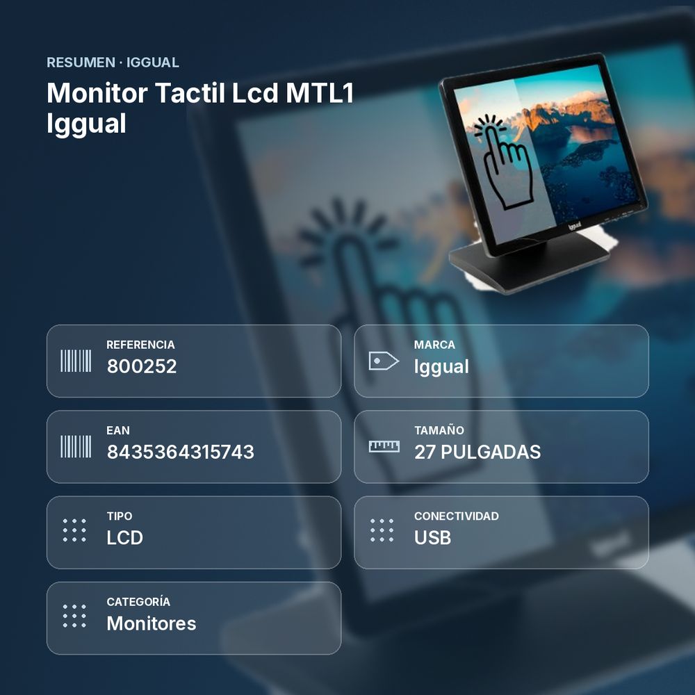 MONITOR TACTIL LCD MTL1 IGGUAL  - resumen de atributos