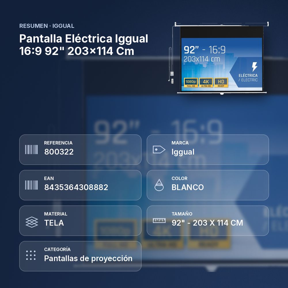 PANTALLA ELÉCTRICA IGGUAL 16:9 92" 203X114 CM - resumen de atributos