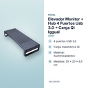 ELEVADOR MONITOR + HUB 4 PUERTOS USB 3.0 + CARGA QI IGGUAL - características principales