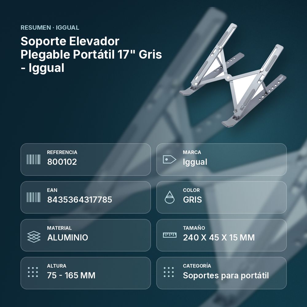 SOPORTE ELEVADOR PLEGABLE PORTÁTIL 17" GRIS - IGGUAL  - resumen de atributos
