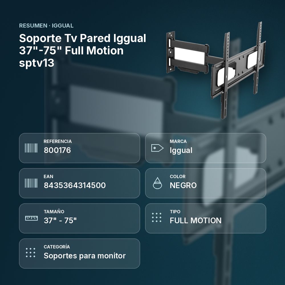 SOPORTE TV PARED IGGUAL 37"-75" FULL MOTION SPTV13 - resumen de atributos