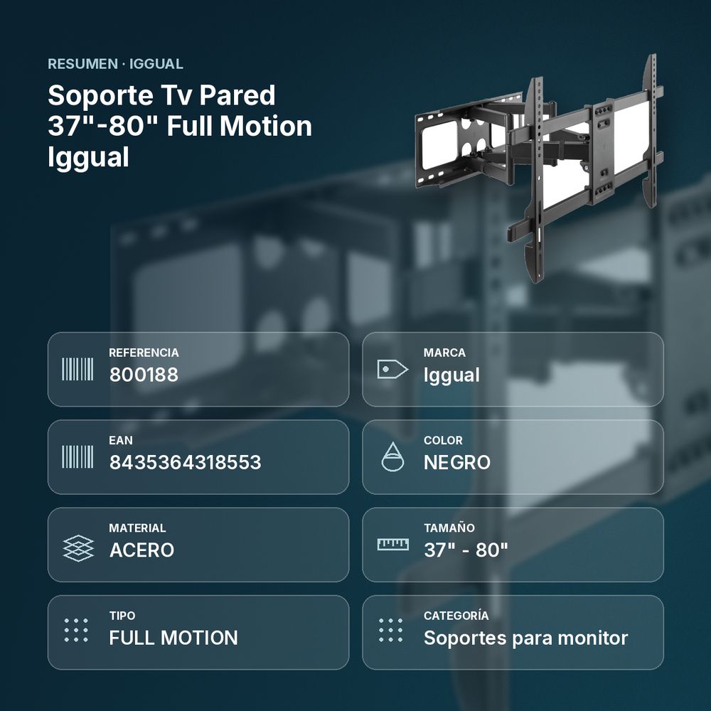 SOPORTE TV PARED 37"-80" FULL MOTION IGGUAL - resumen de atributos