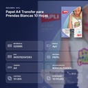 PAPEL A4 TRANSFER PARA PRENDAS BLANCAS 10 HOJAS - resumen de atributos