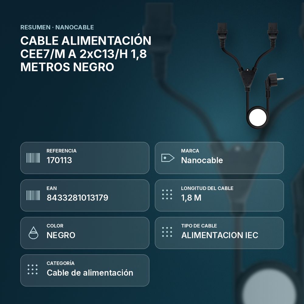 CABLE ALIMENTACIÓN CEE7/M A 2xC13/H 1,8 METROS NEGRO - resumen de atributos