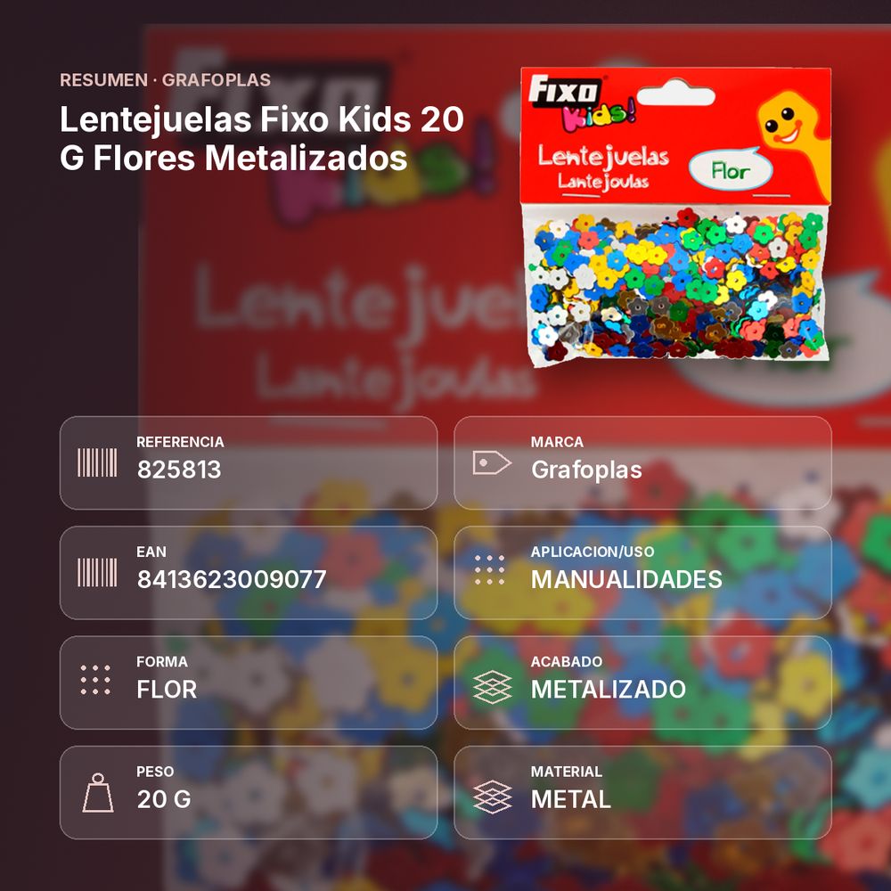 LENTEJUELAS FIXO KIDS 20 G FLORES METALIZADOS - resumen de atributos