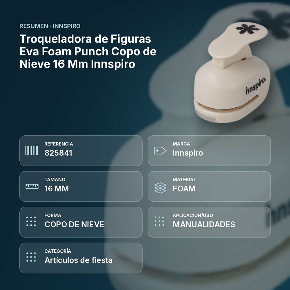 TROQUELADORA DE FIGURAS EVA FOAM PUNCH COPO DE NIEVE 16 MM INNSPIRO - resumen de atributos