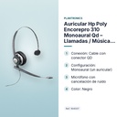 AURICULAR HP POLY ENCOREPRO 310 MONOAURAL QD – LLAMADAS / MÚSICA – NEGRO - características principales