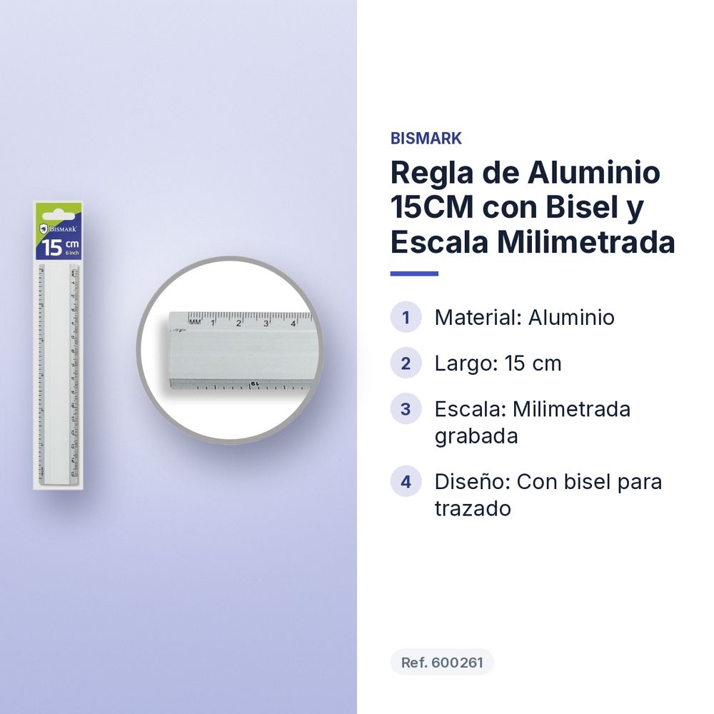 REGLA DE ALUMINIO 15CM CON BISEL Y ESCALA MILIMETRADA - características principales