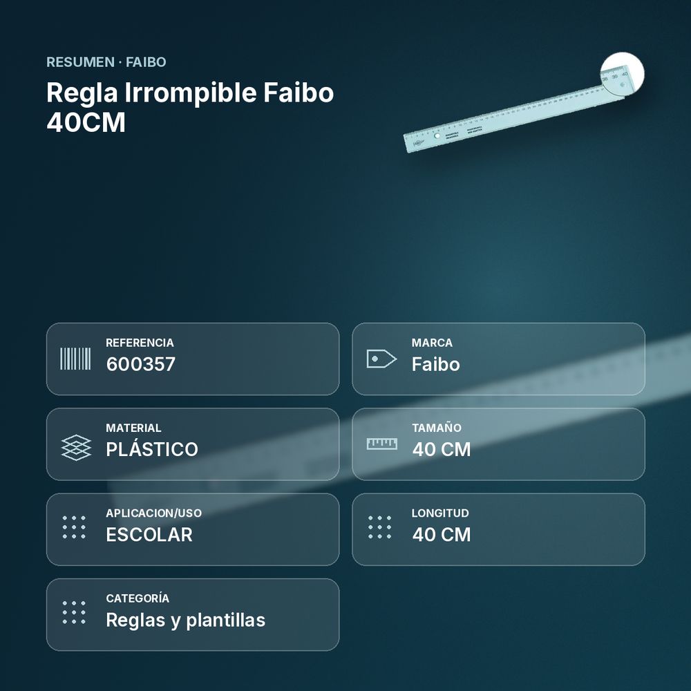 REGLA IRROMPIBLE FAIBO 40CM - resumen de atributos