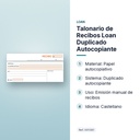 TALONARIO DE RECIBOS LOAN DUPLICADO AUTOCOPIANTE - características principales