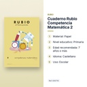 CUADERNO RUBIO COMPETENCIA MATEMÁTICA 2  - características principales