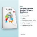 CUADERNO RUBIO ENGLISH 11 YEARS BEGINNERS  - características principales