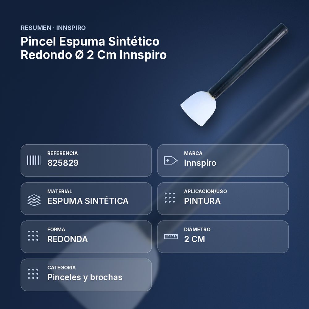 PINCEL ESPUMA SINTÉTICO REDONDO Ø 2 CM INNSPIRO  - resumen de atributos