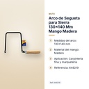 ARCO DE SEGUETA PARA SIERRA 130X140 MM MANGO MADERA - características principales