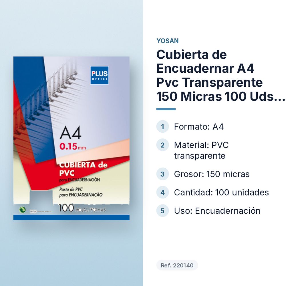 CUBIERTA DE ENCUADERNAR A4 PVC TRANSPARENTE 150 MICRAS 100 UDS YOSAN - características principales