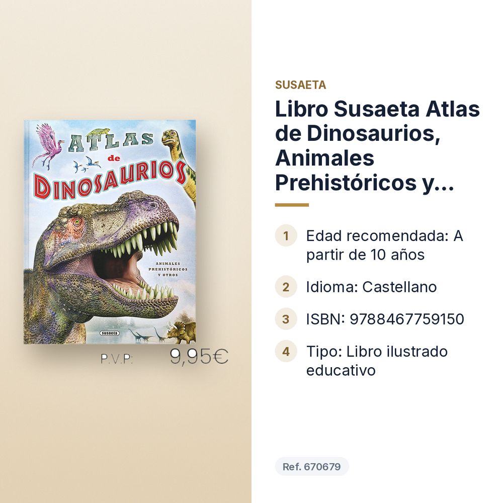 LIBRO SUSAETA ATLAS DE DINOSAURIOS, ANIMALES PREHISTÓRICOS Y OTROS  - características principales