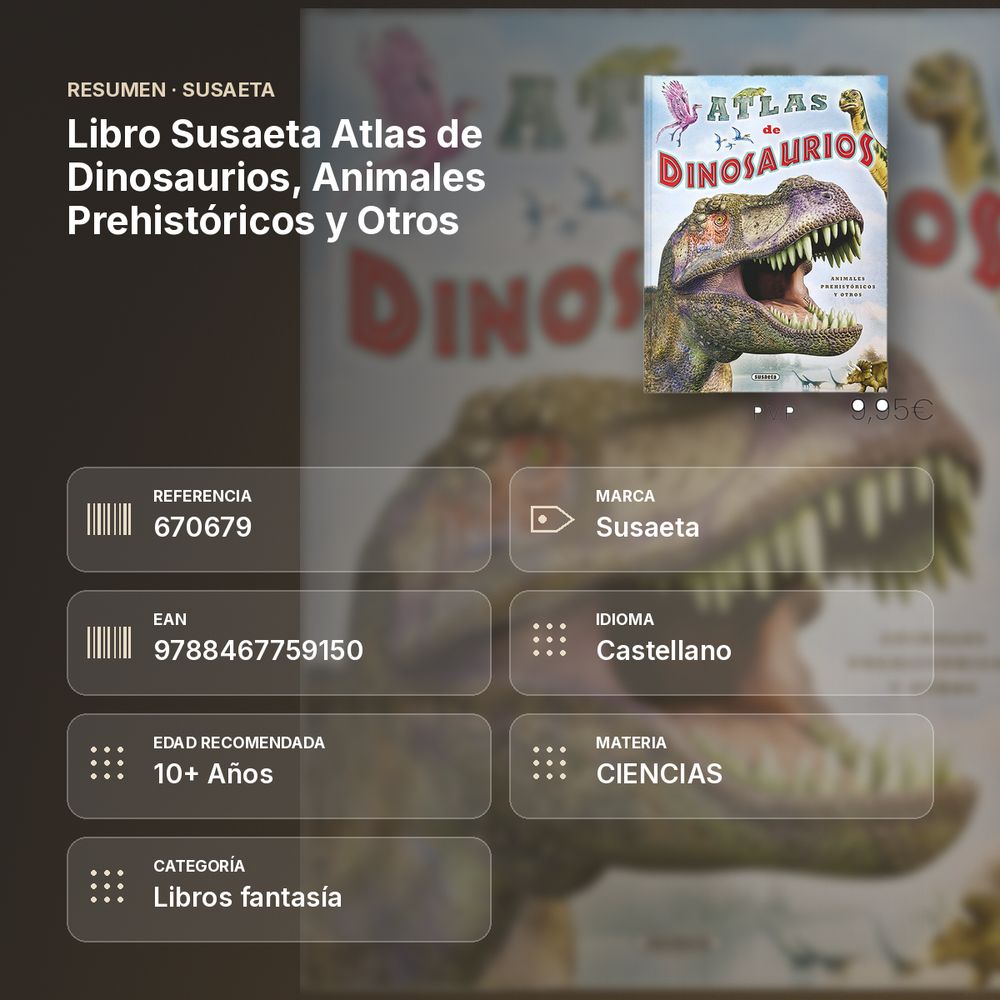 LIBRO SUSAETA ATLAS DE DINOSAURIOS, ANIMALES PREHISTÓRICOS Y OTROS  - resumen de atributos