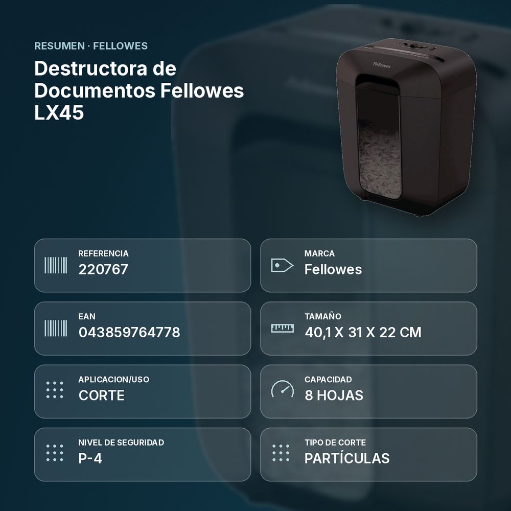 DESTRUCTORA DE DOCUMENTOS FELLOWES LX45 - resumen de atributos