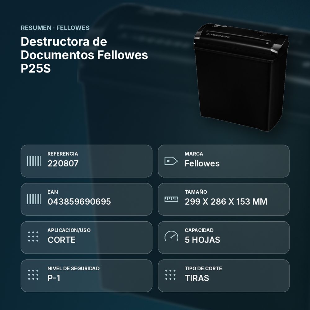 DESTRUCTORA DE DOCUMENTOS FELLOWES P25S - resumen de atributos