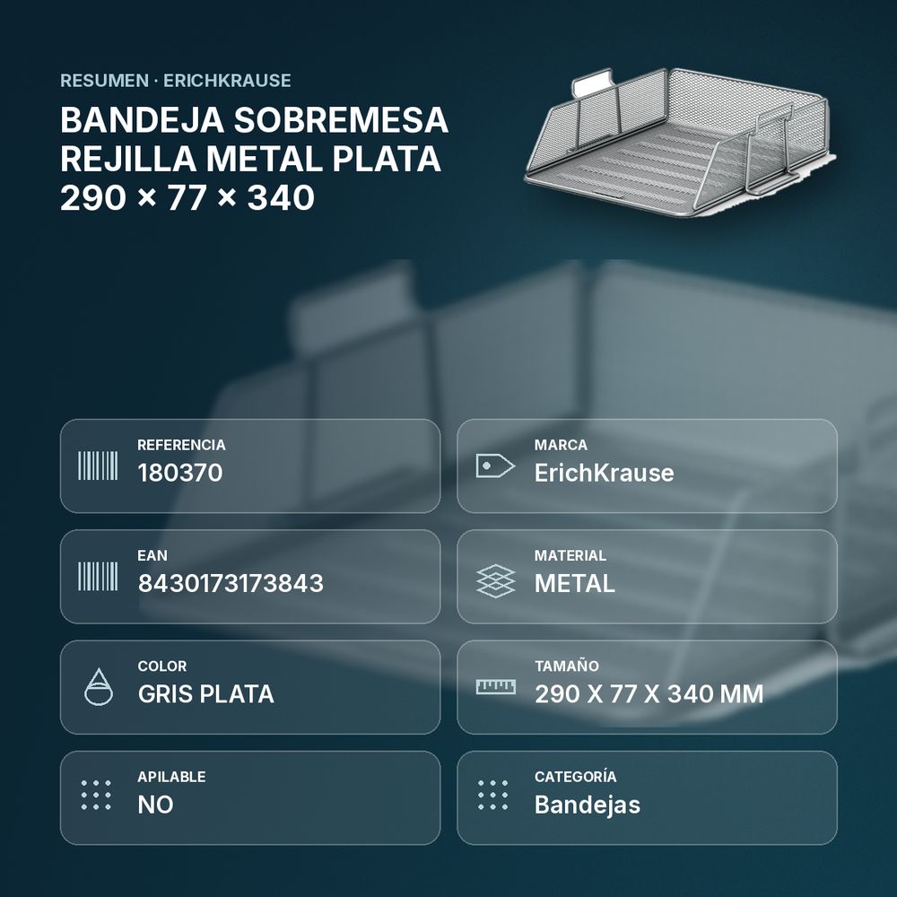 BANDEJA SOBREMESA REJILLA METAL PLATA 290 x 77 x 340 - resumen de atributos
