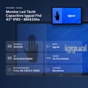 MONITOR LED TÁCTIL CAPACITIVO IGGUAL FHD 43" IP65 – MTL430HS - resumen de atributos