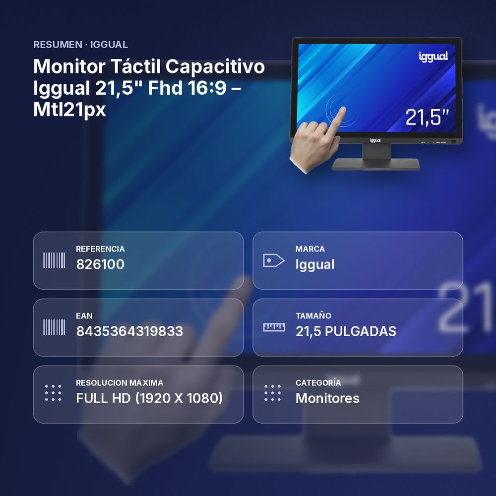 MONITOR TÁCTIL CAPACITIVO IGGUAL 21,5" FHD 16:9 – MTL21PX - resumen de atributos
