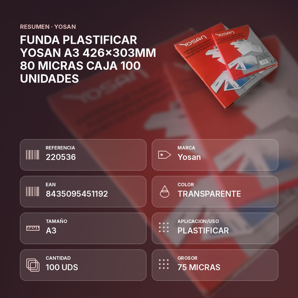 FUNDA PLASTIFICAR YOSAN A3 426x303MM 80 MICRAS CAJA 100 UNIDADES - resumen de atributos